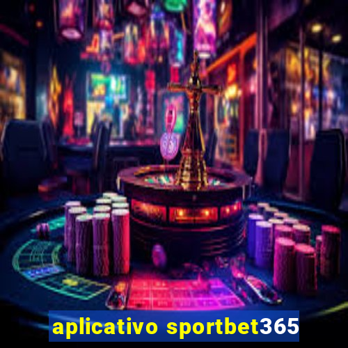 aplicativo sportbet365